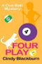 [Cue Ball Mysteries 04] • Four Play